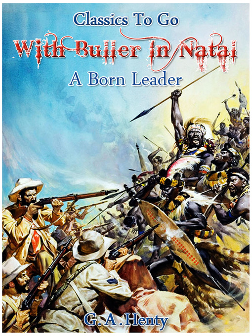 Title details for With Buller in Natal by G. A. Henty - Available